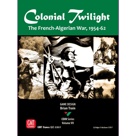 Colonial Twilight: The French-Algerian War, 1954-62