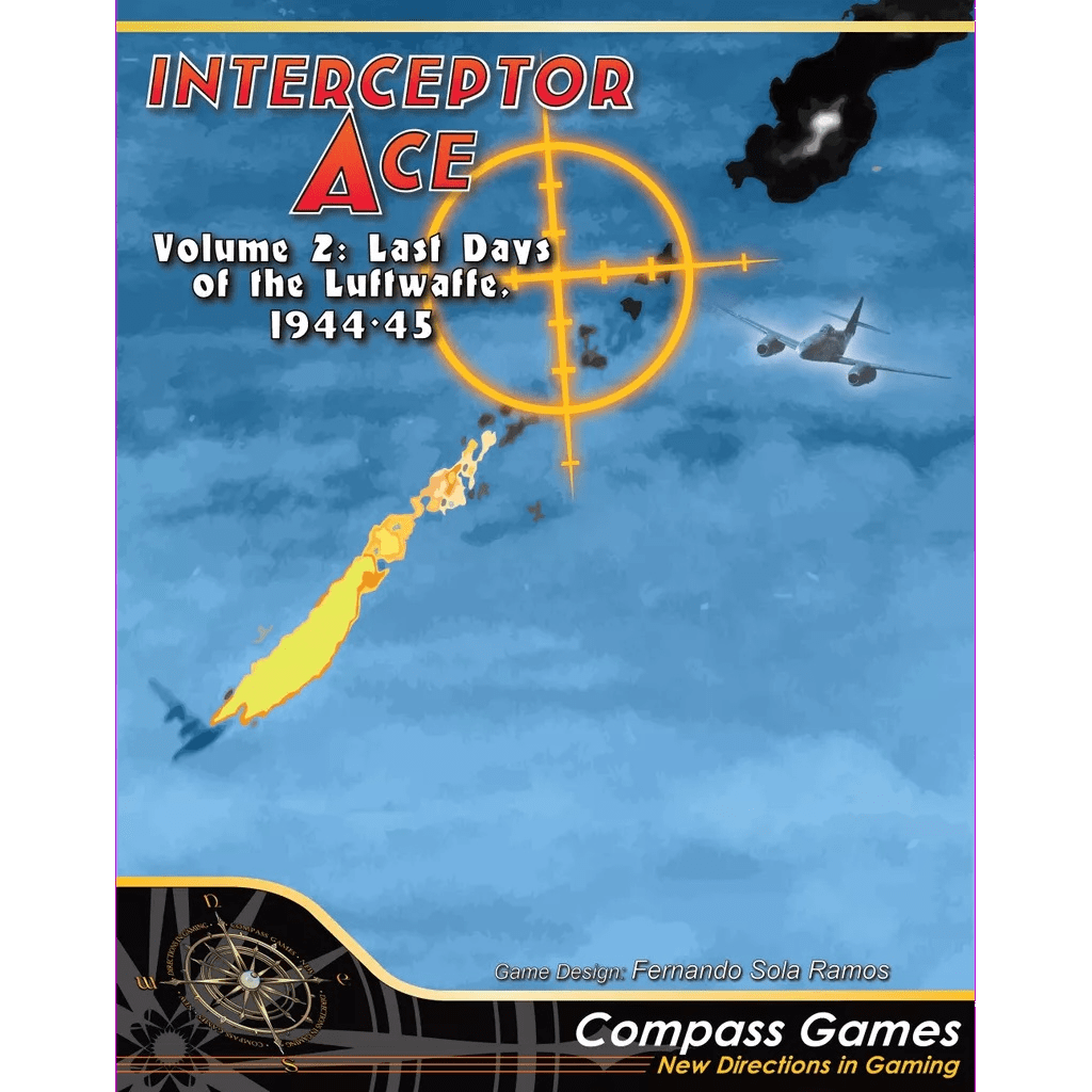 Interceptor Ace: Volume 2 – Last Days of the Luftwaffe, 1944-45